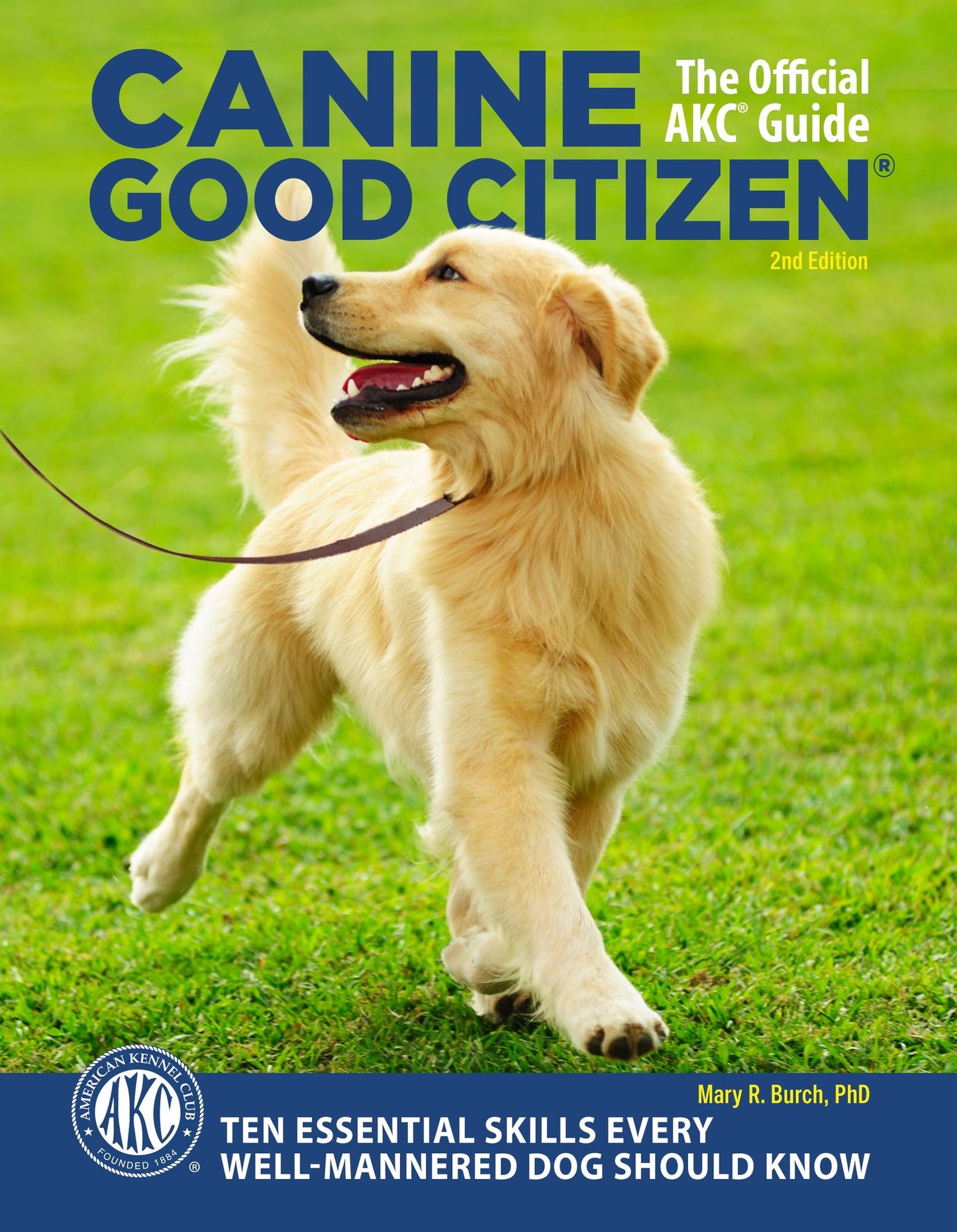 Canine Good Citizen : 10 Essential Skills Every Well-mannered Dog Should Know