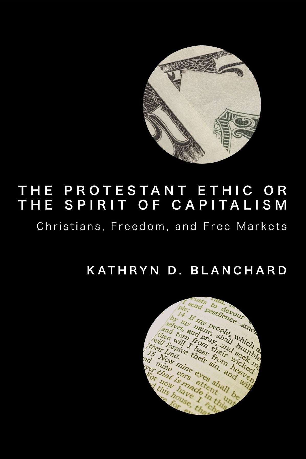 The Protestant Ethic or the Spirit of Capitalism: Christians, Freedom, and Free Markets