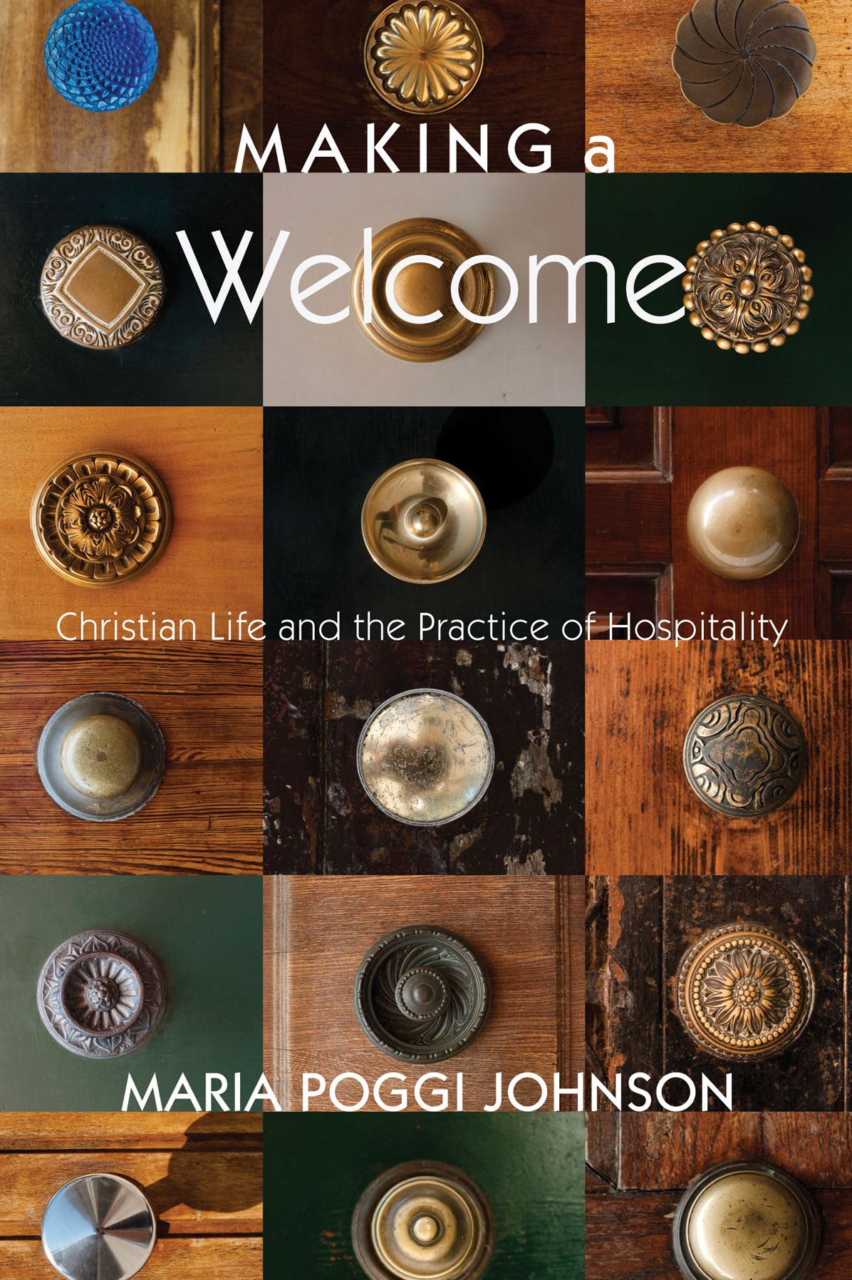 Making a Welcome: Christian Life and the Practice of Hospitality