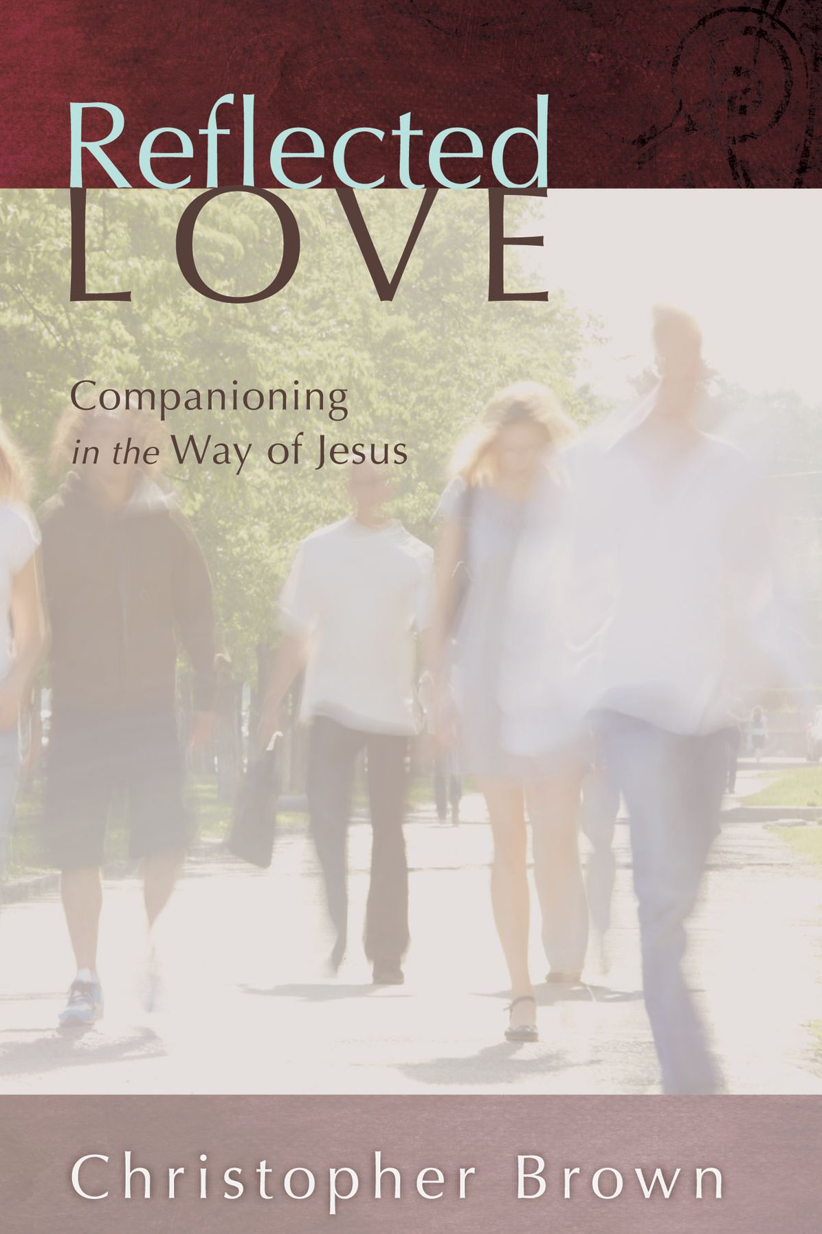 Reflected Love: Companioning in the Way of Jesus