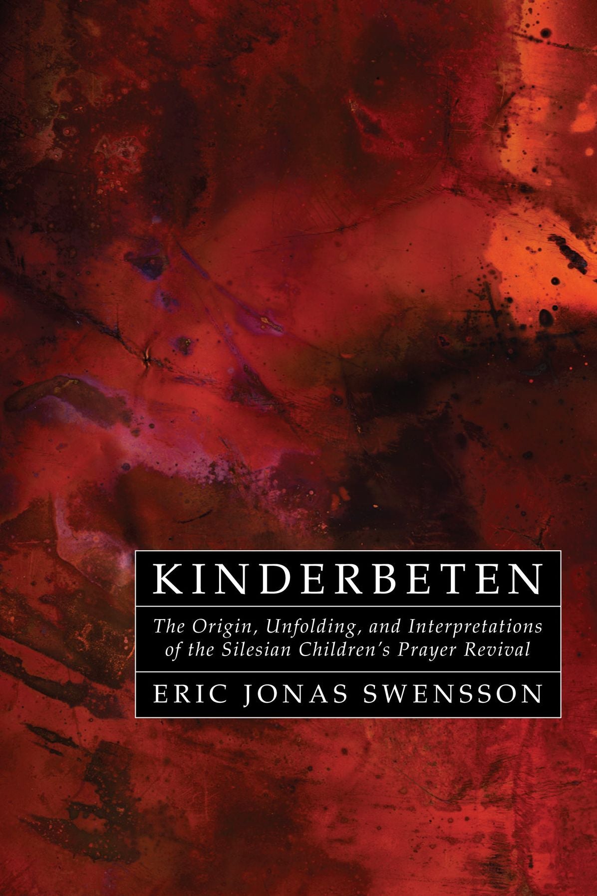 Kinderbeten: The Origin, Unfolding, and Interpretations of the Silesian Children's Prayer Revival
