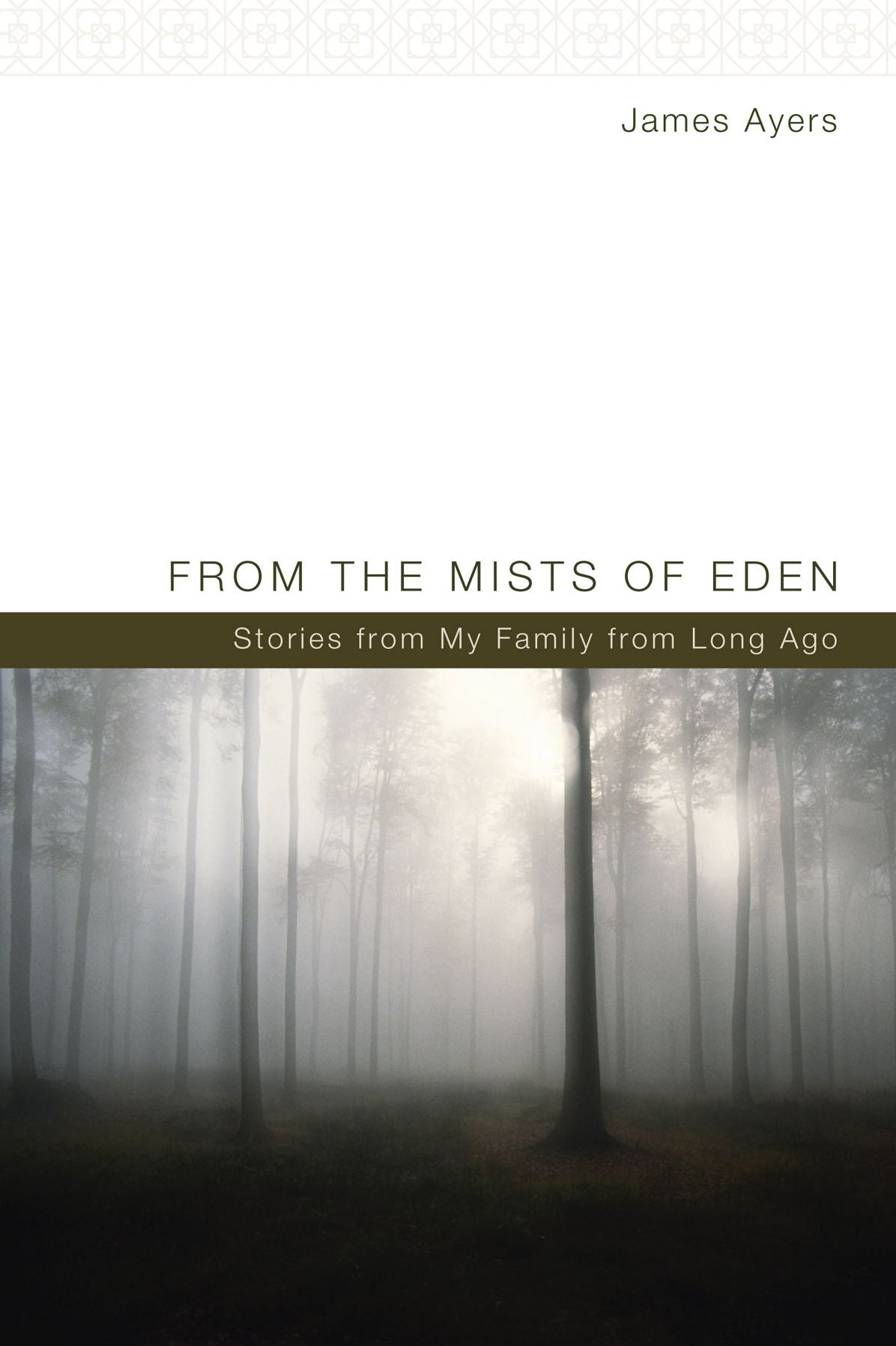 From the Mists of Eden: Stories from My Family from Long Ago