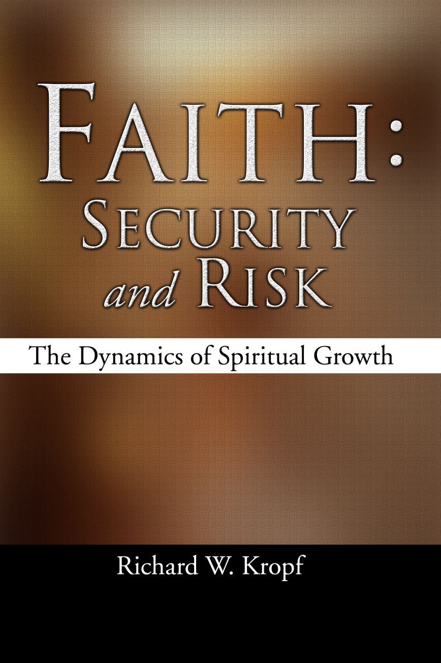 Faith: Security and Risk: The Dynamics of Spiritual Growth