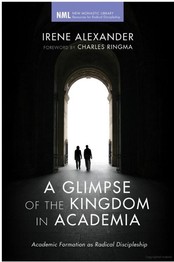 A Glimpse of the Kingdom in Academia: Academic Formation as Radical Discipleship