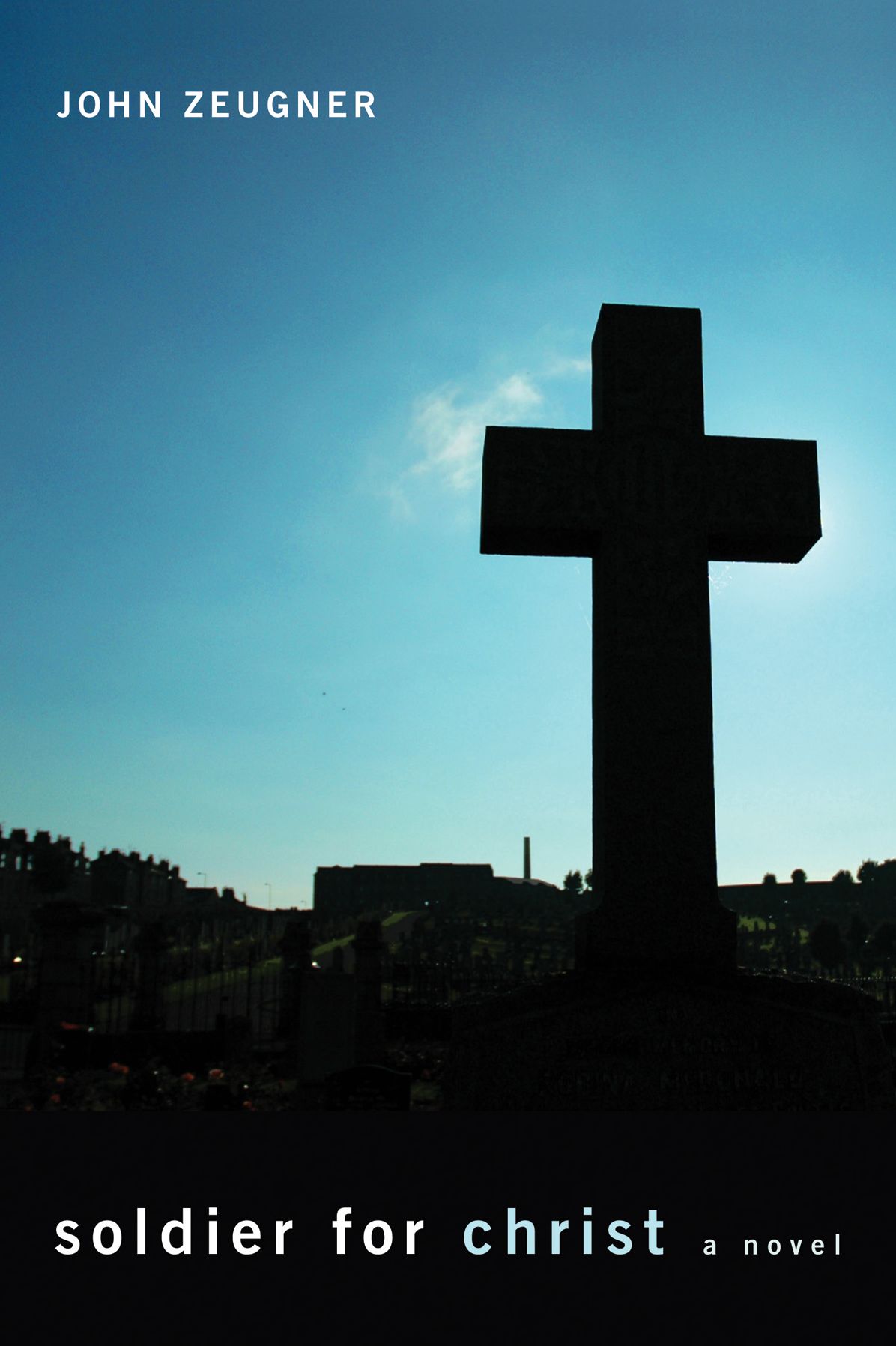Soldier for Christ: A Novel