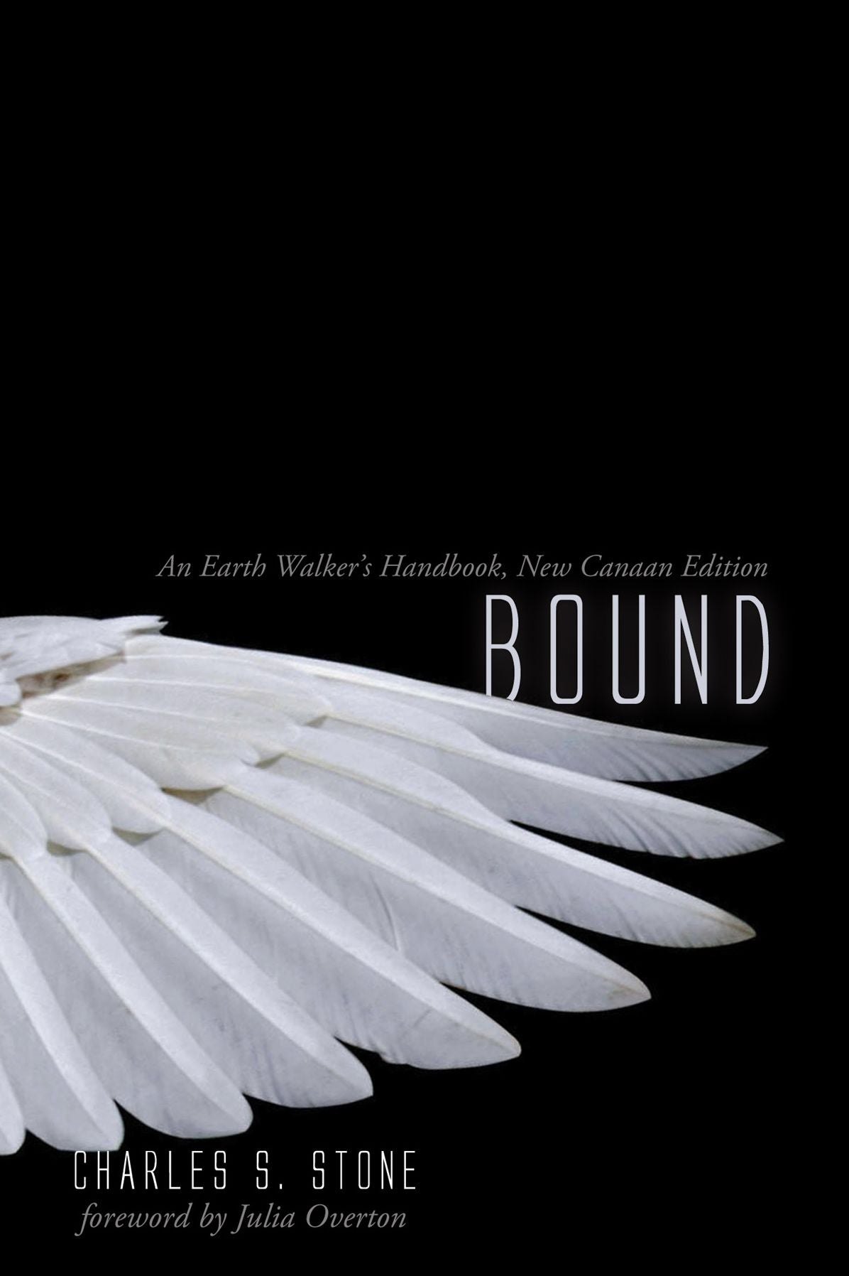 Bound: An Earth Walker's Handbook, New Canaan Edition