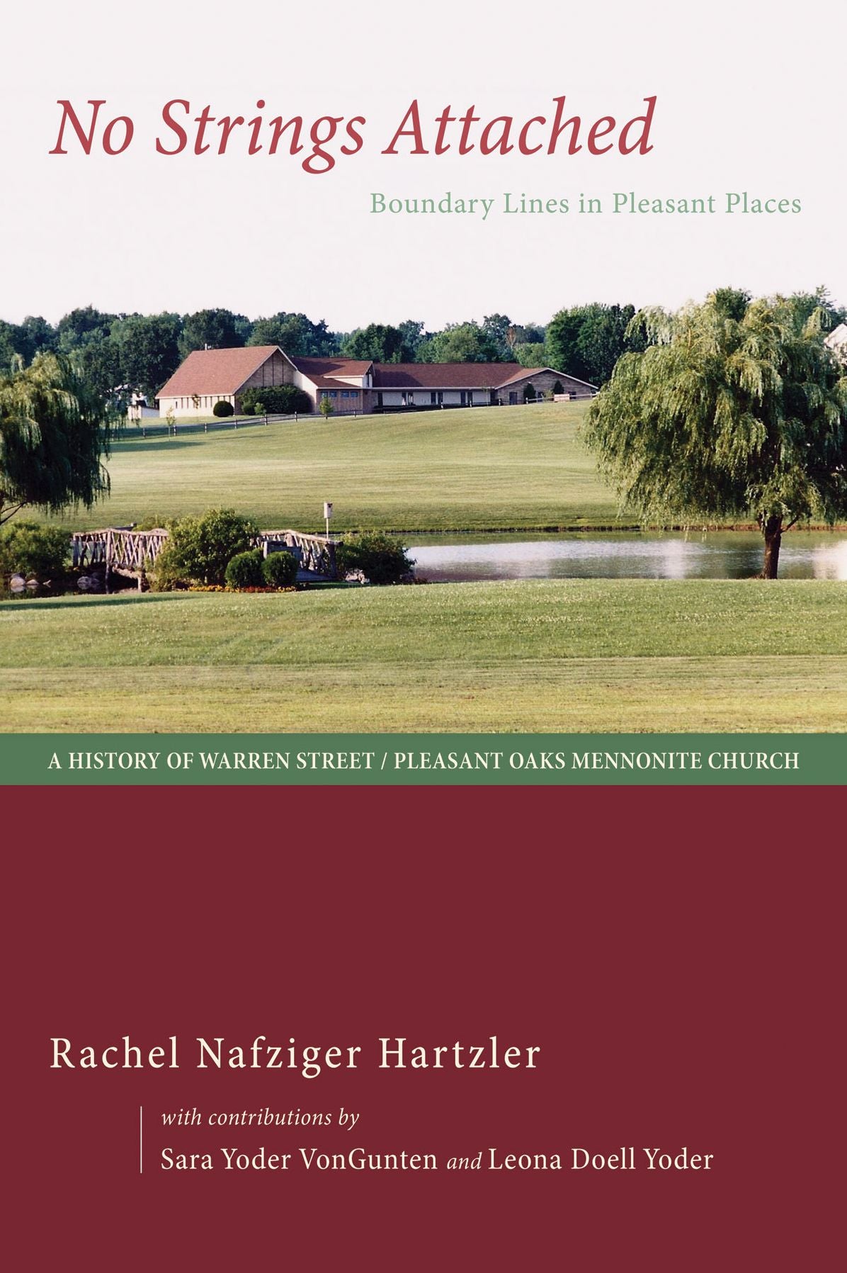 No Strings Attached: Boundary Lines in Pleasant Places: A History of Warren Street / Pleasant Oaks Mennonite Church