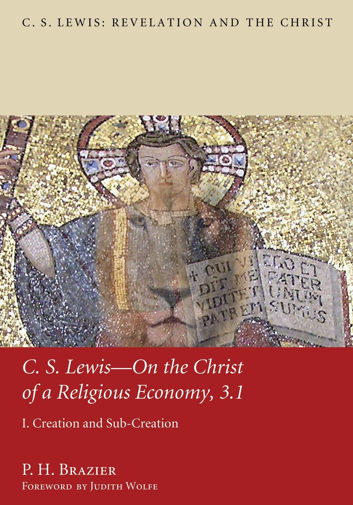 C.S. Lewis-On the Christ of a Religious Economy, 3.1: I. Creation and Sub-Creation