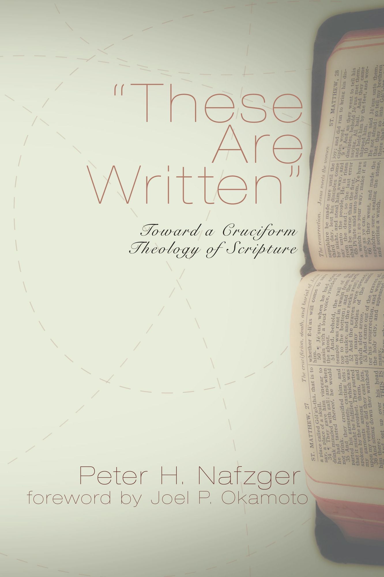 These Are Written: Toward a Cruciform Theology of Scripture