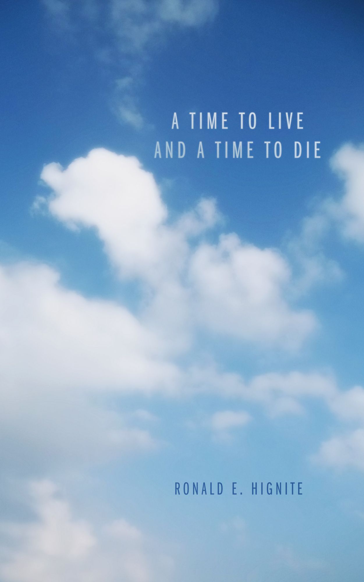 A Time to Live and a Time to Die: