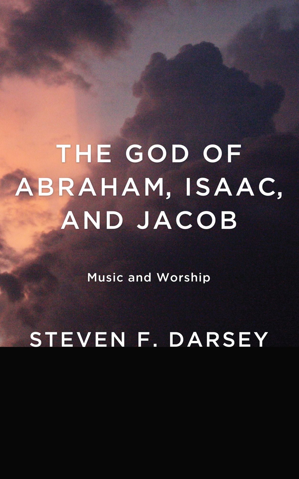 The God of Abraham, Isaac, and Jacob: Music and Worship