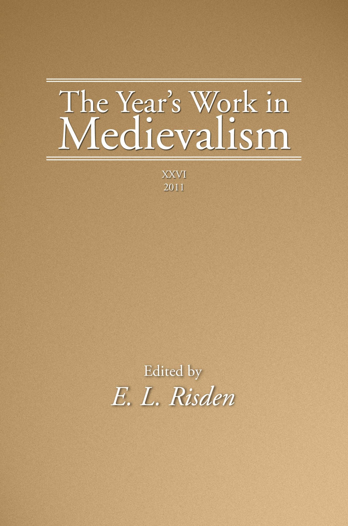 The Year's Work in Medievalism, 2011: