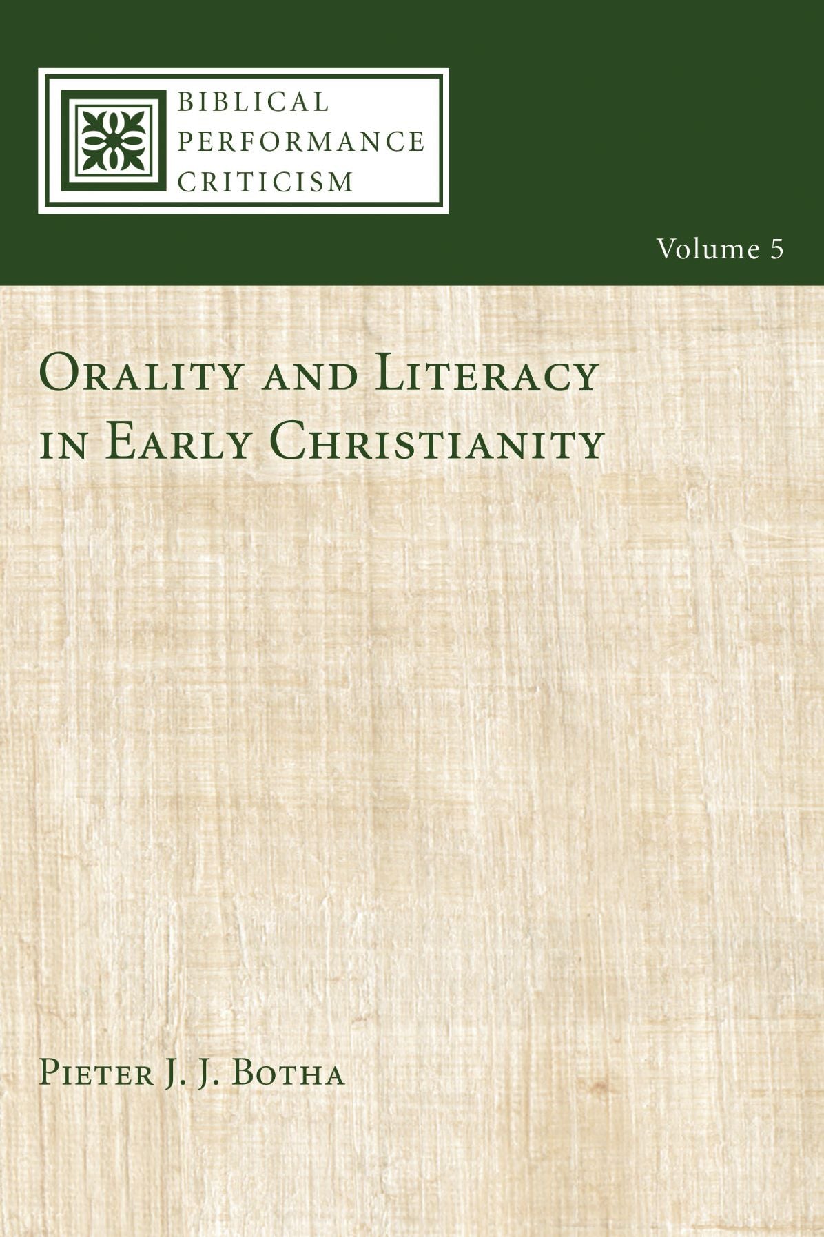 Orality and Literacy in Early Christianity: