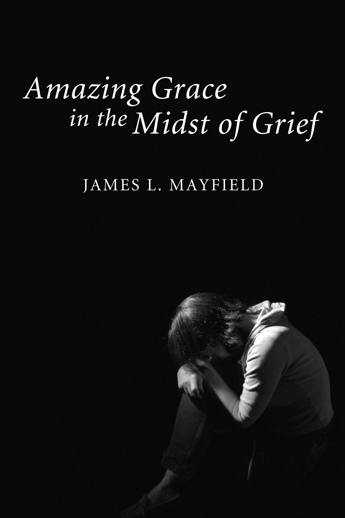 Amazing Grace In the Midst of Grief: