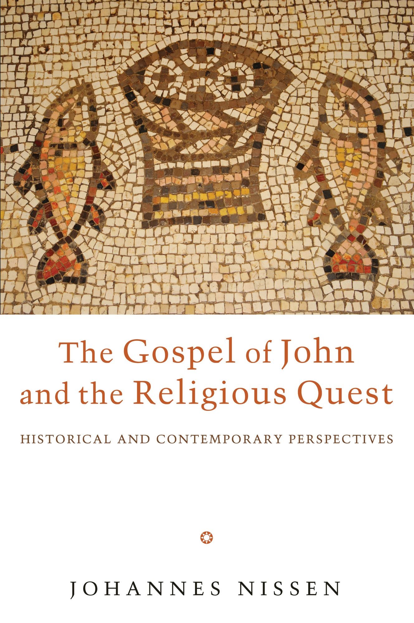 The Gospel of John and the Religious Quest: Historical and Contemporary Perspectives