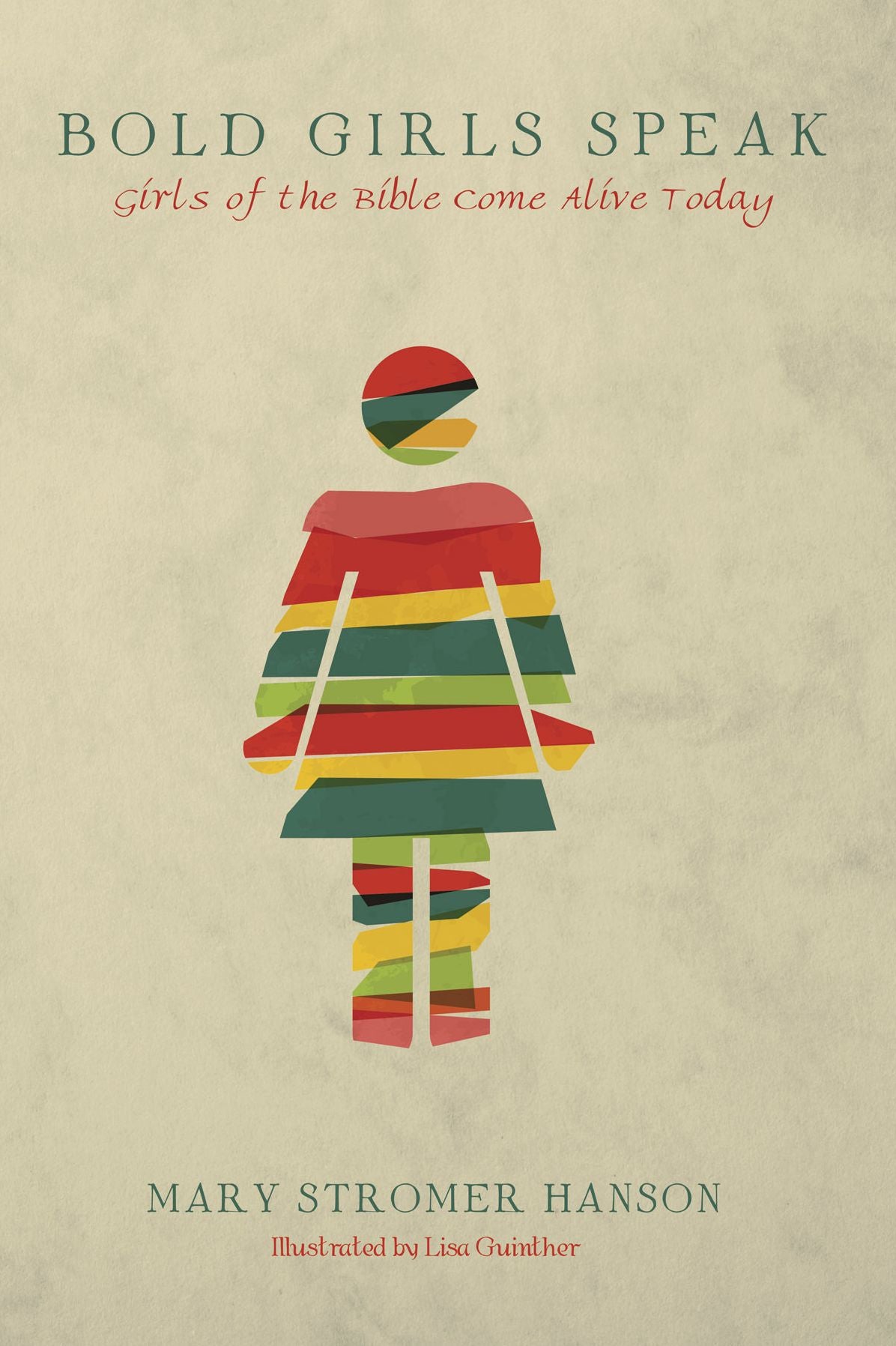 Bold Girls Speak: Girls of the Bible Come Alive Today