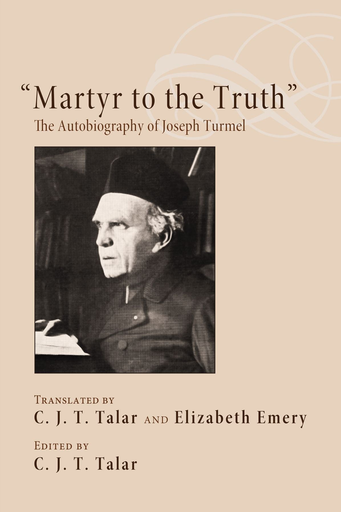 "Martyr to the Truth": The Autobiography of Joseph Turmel