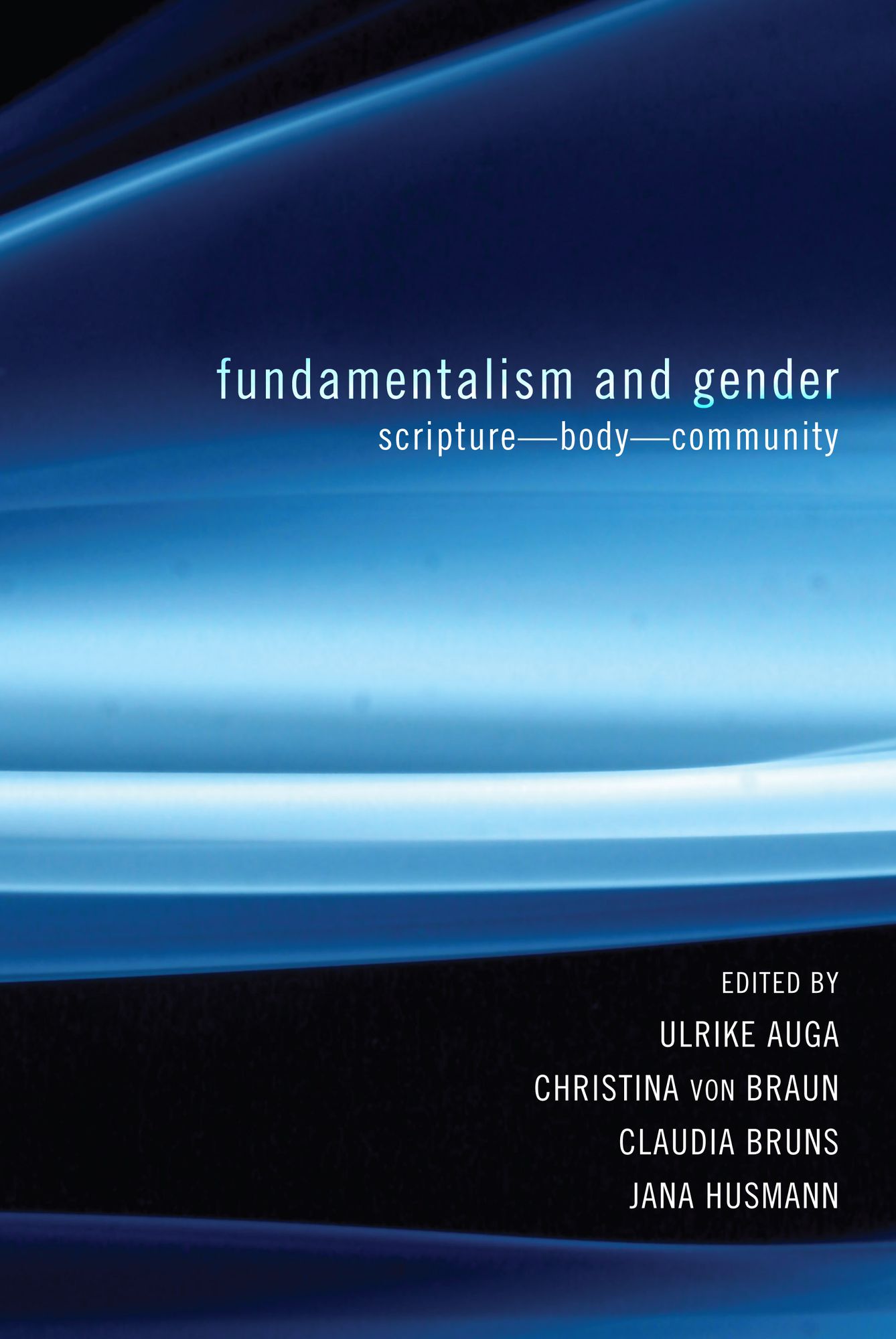 Fundamentalism and Gender: Scripture-Body-Community