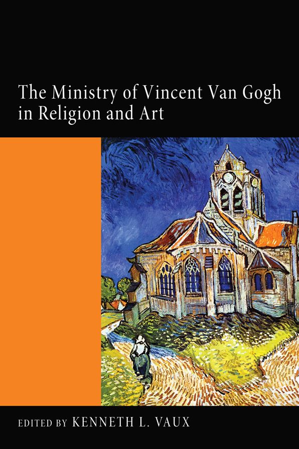 The Ministry of Vincent Van Gogh in Religion and Art: