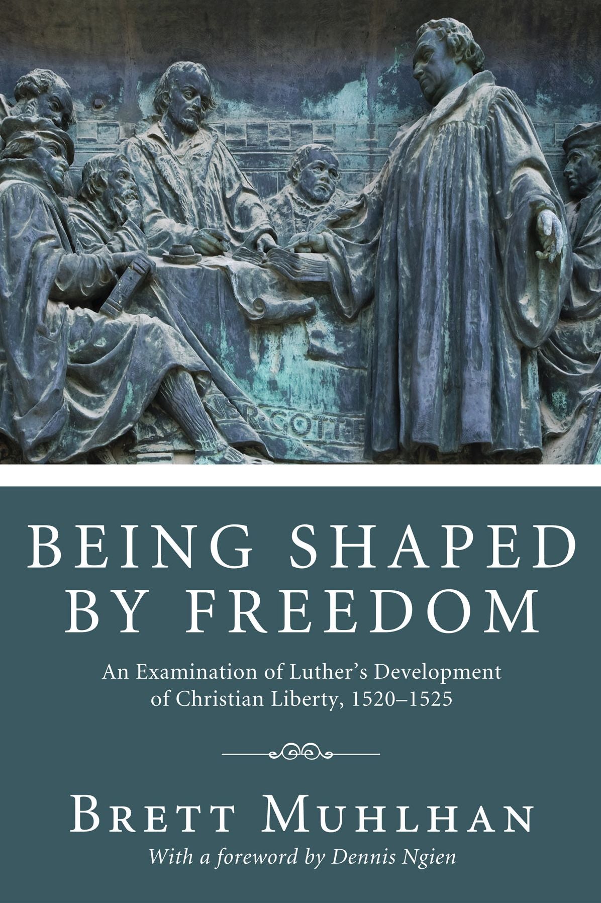 Being Shaped by Freedom: An Examination of Luther's Development of Christian Liberty, 1520-1525