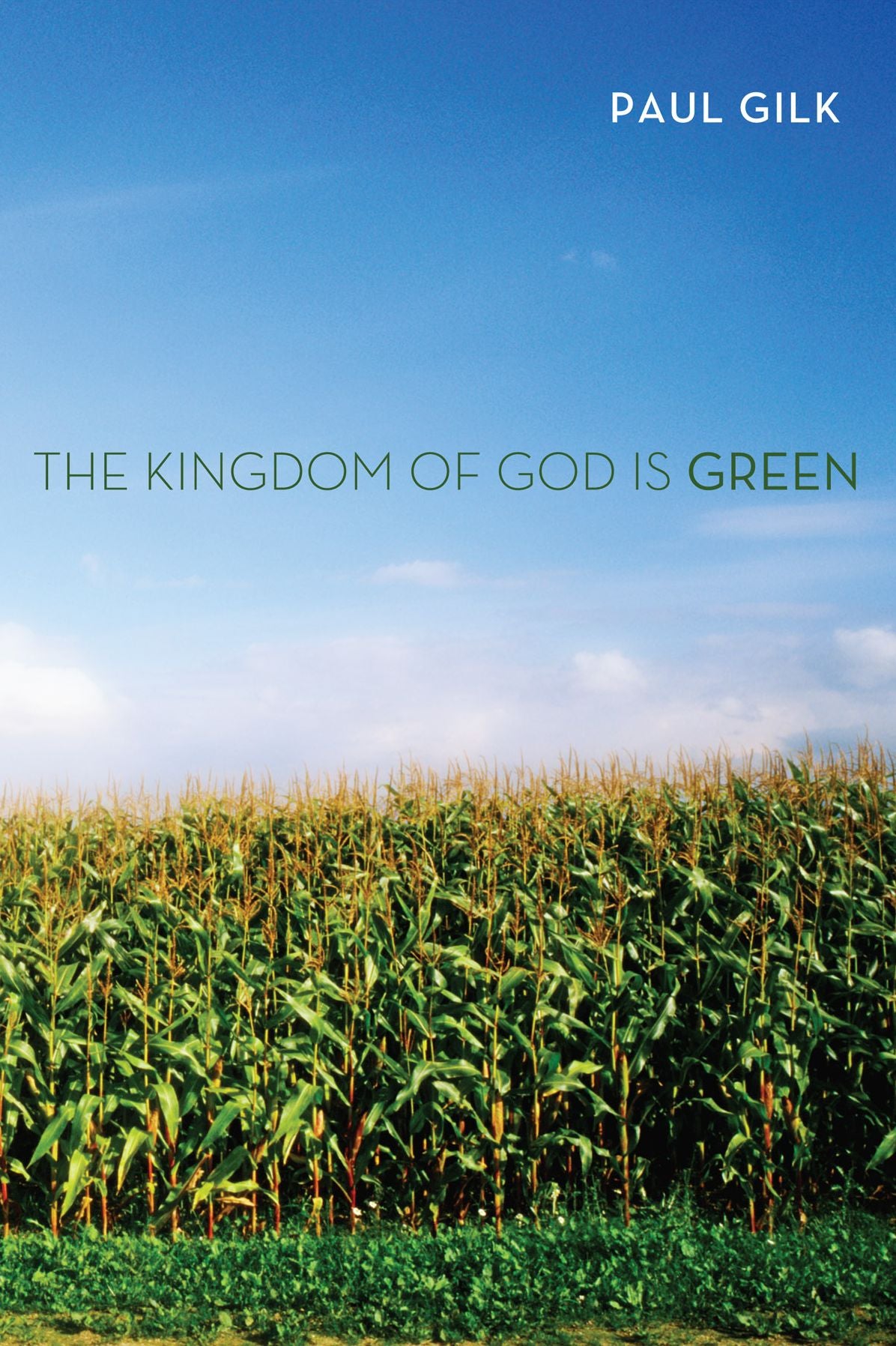 The Kingdom of God Is Green: