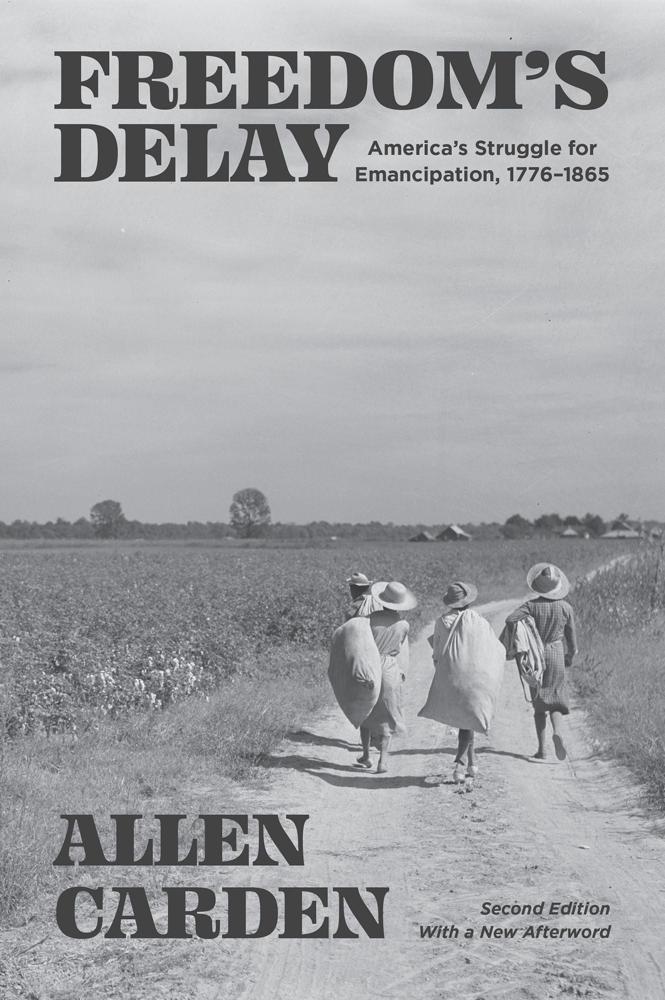 Freedom's Delay: America's Struggle for Emancipation, 1776-1865