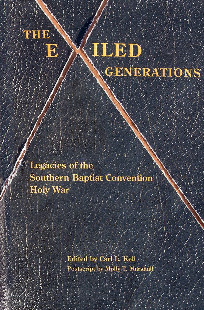 The Exiled Generations: Legacies of the Southern Baptist Convention Holy Wars