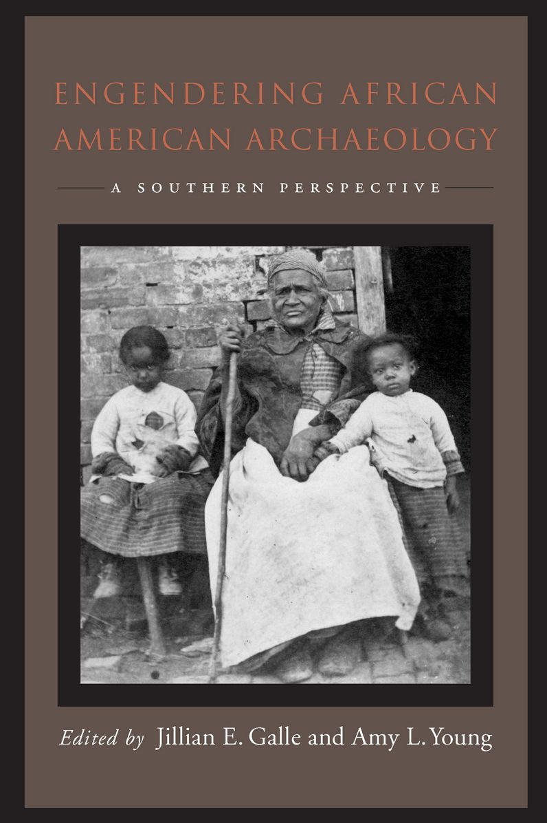Engendering African American Archaeology: A Southern Perspective