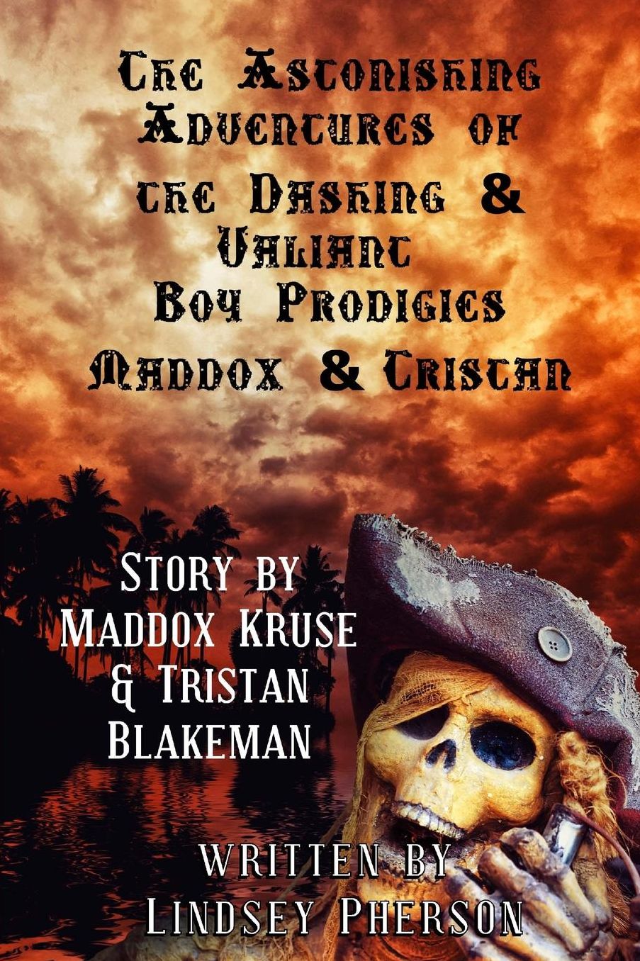 Astonishing Adventures of the Dashing & Valiant Boy Prodigies Maddox & Tristan