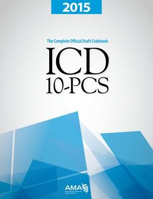 2015 ICD-10-PCS: The Complete Official Codebook