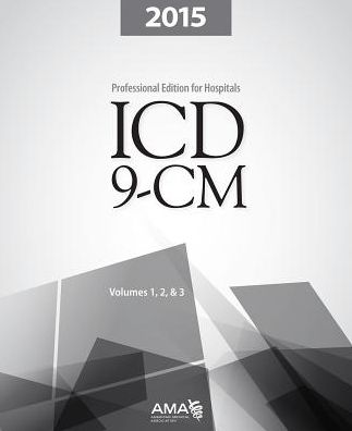ICD-9-CM 2015 Professional Edition for Hospitals, Vols. 1, 2 and 3