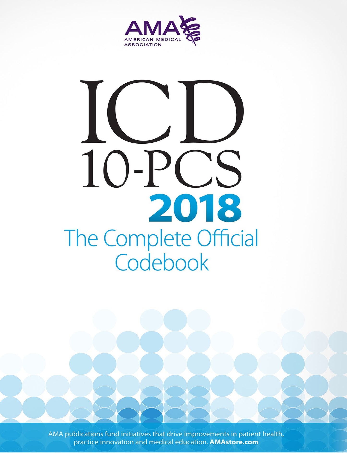 ICD-10-PCS 2018: The Complete Official Codebook