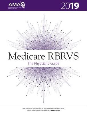 Medicare RBRVS 2019: The Physicians' Guide
