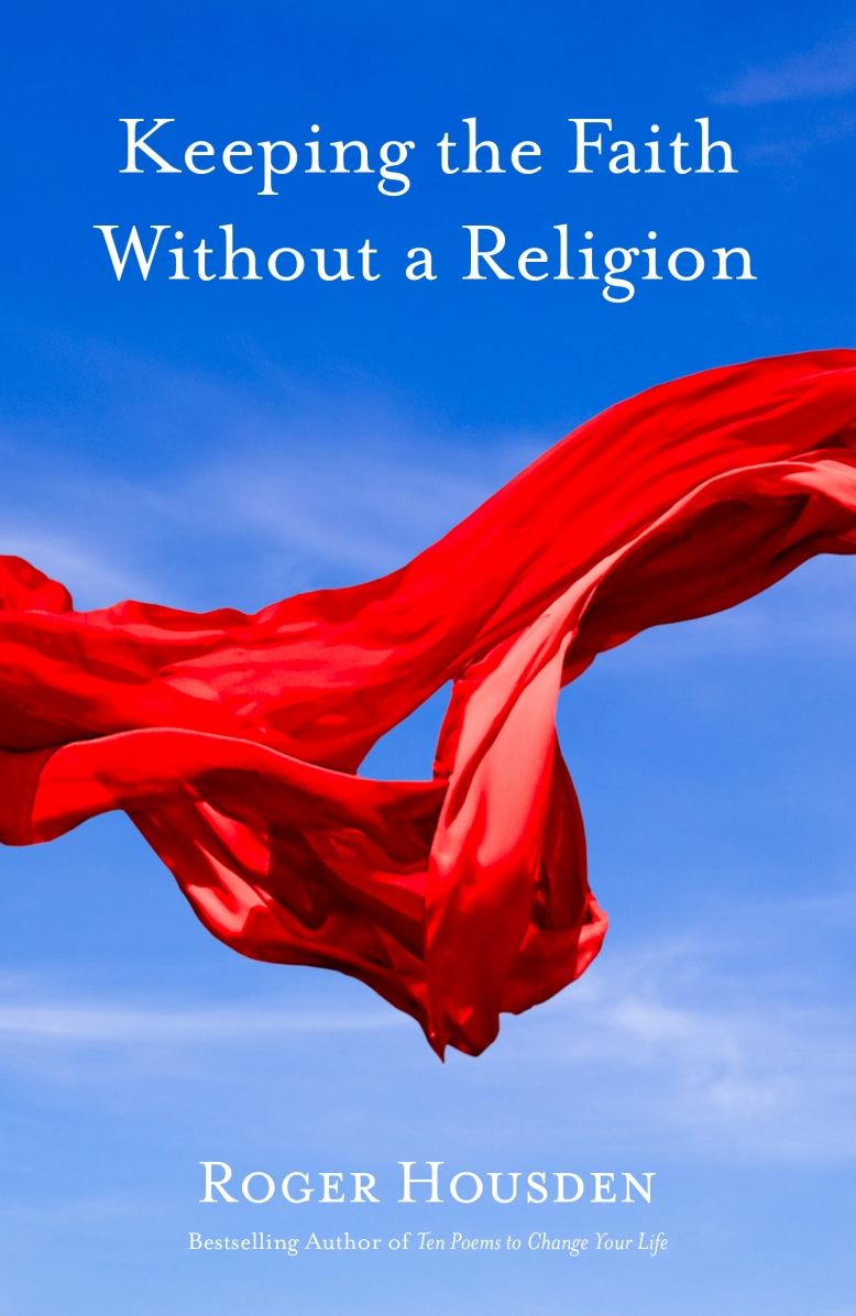 Keeping the Faith Without a Religion: A compelling exploration of the emerging secular spirituality
