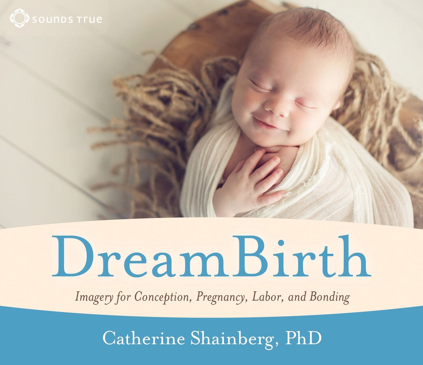 DreamBirth: Connecting with Spirit to Transform Your Inner and Outer Worlds