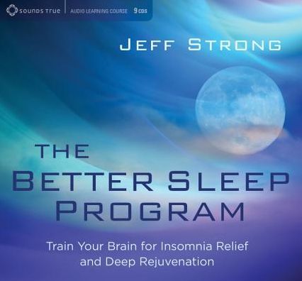 Better Sleep Program: Train Your Brain for Insomnia Relief & Deep Rejuvenation