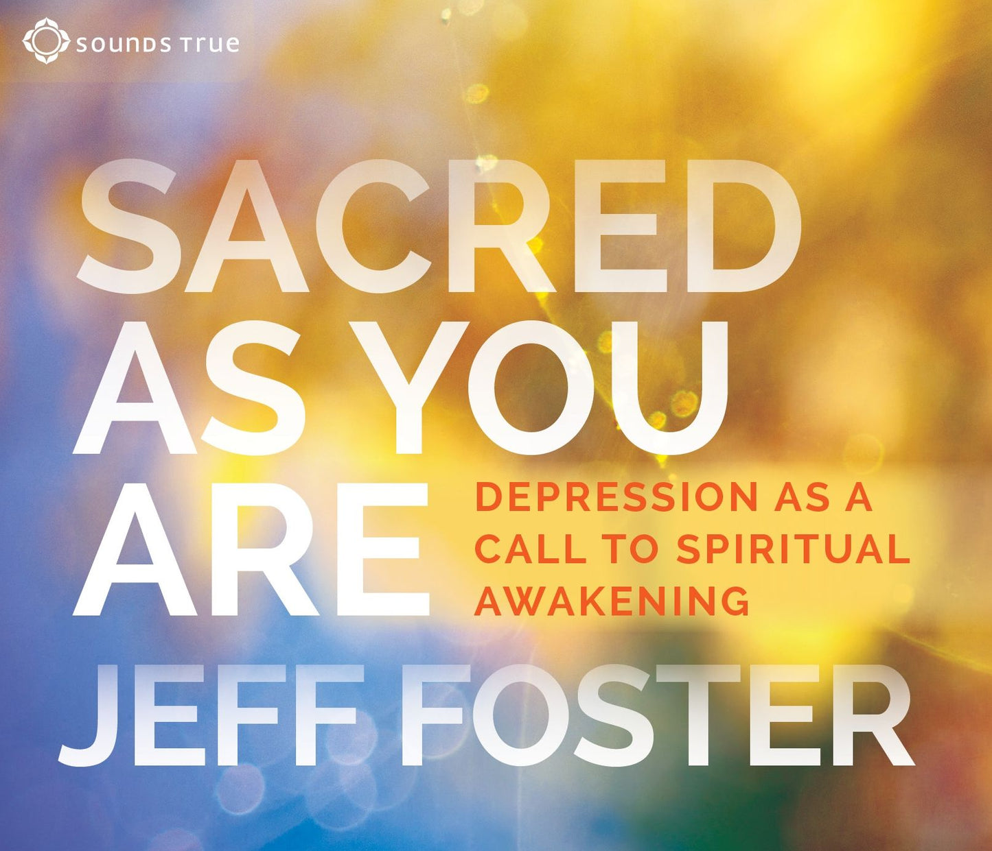 Sacred as You Are: Depression as a Call to Spiritual Awakening