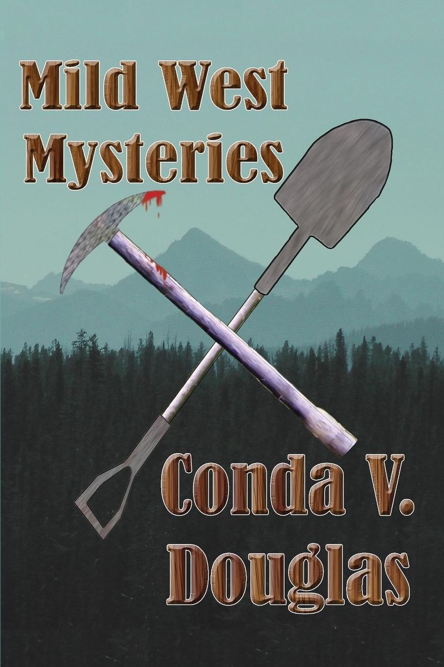 Mild West Mysteries: 13 Idaho Tales of Murder and Mayhem