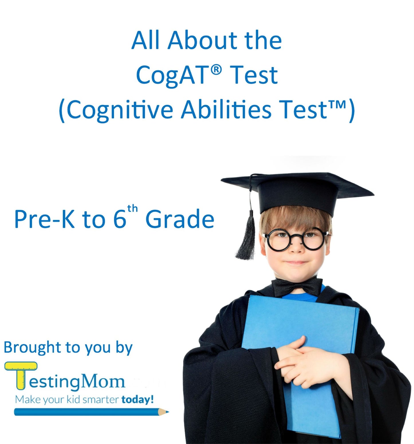 All About the CogAT® Test: Crash Course for Cognitive Abilities Test for Pre-K to 8th Grade