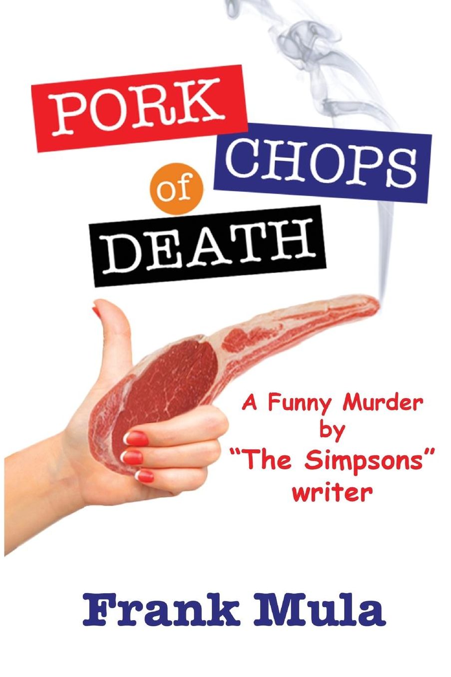 Pork Chops of Death: A Funny Murder
