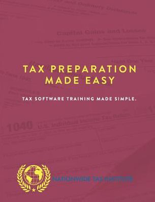 Tax Preparation Made Easy: Tax Software Training Made Simple