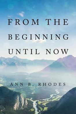 From the Beginning Until Now