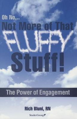 Oh No... Not More of that Fluffy Stuff: The Power of Engagement