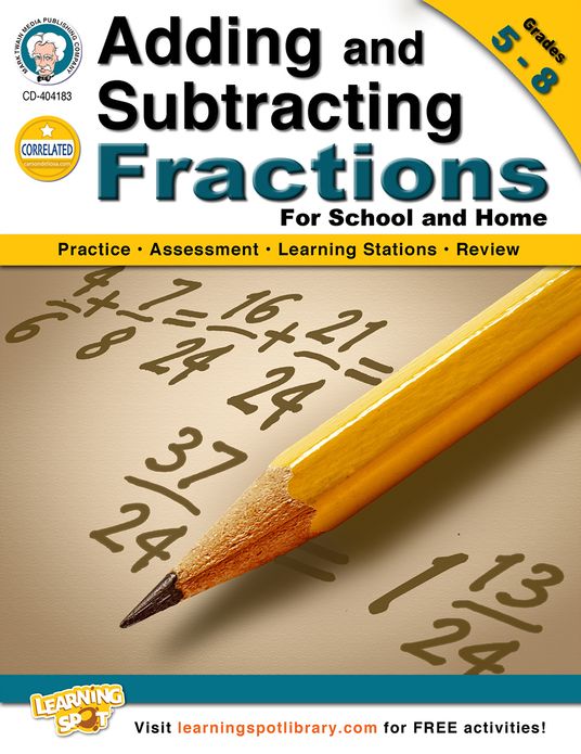 Adding and Subtracting Fractions, Grades 5 - 8