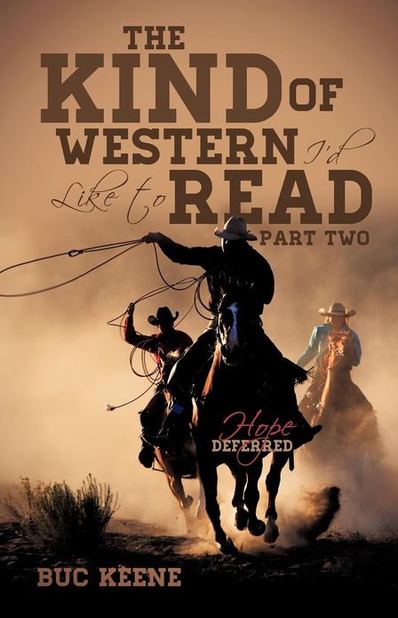 The Kind of Western I'd Like to Read, Part Two: Hope Deffered