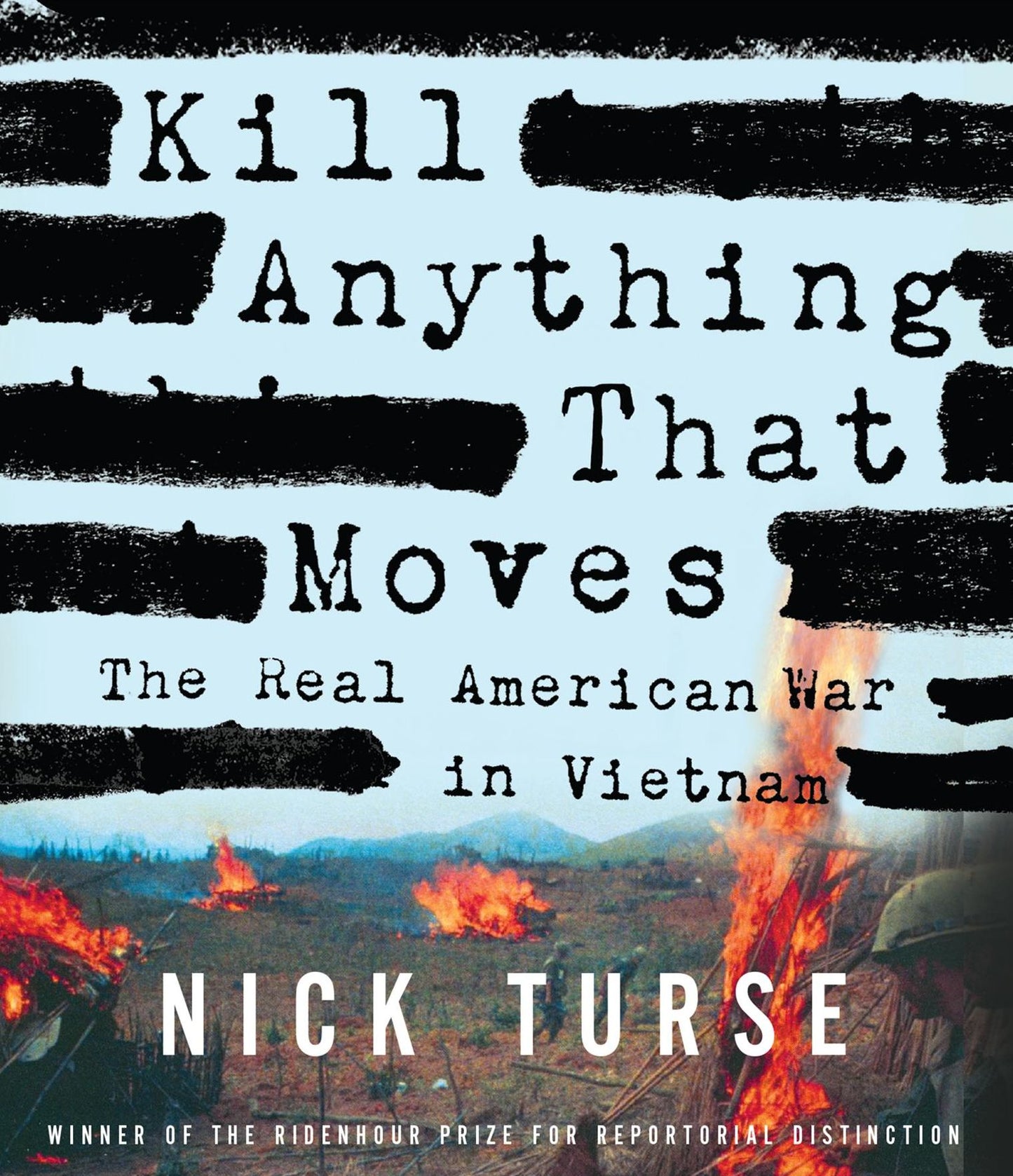 Kill Anything That Moves: The Real American War in Vietnam