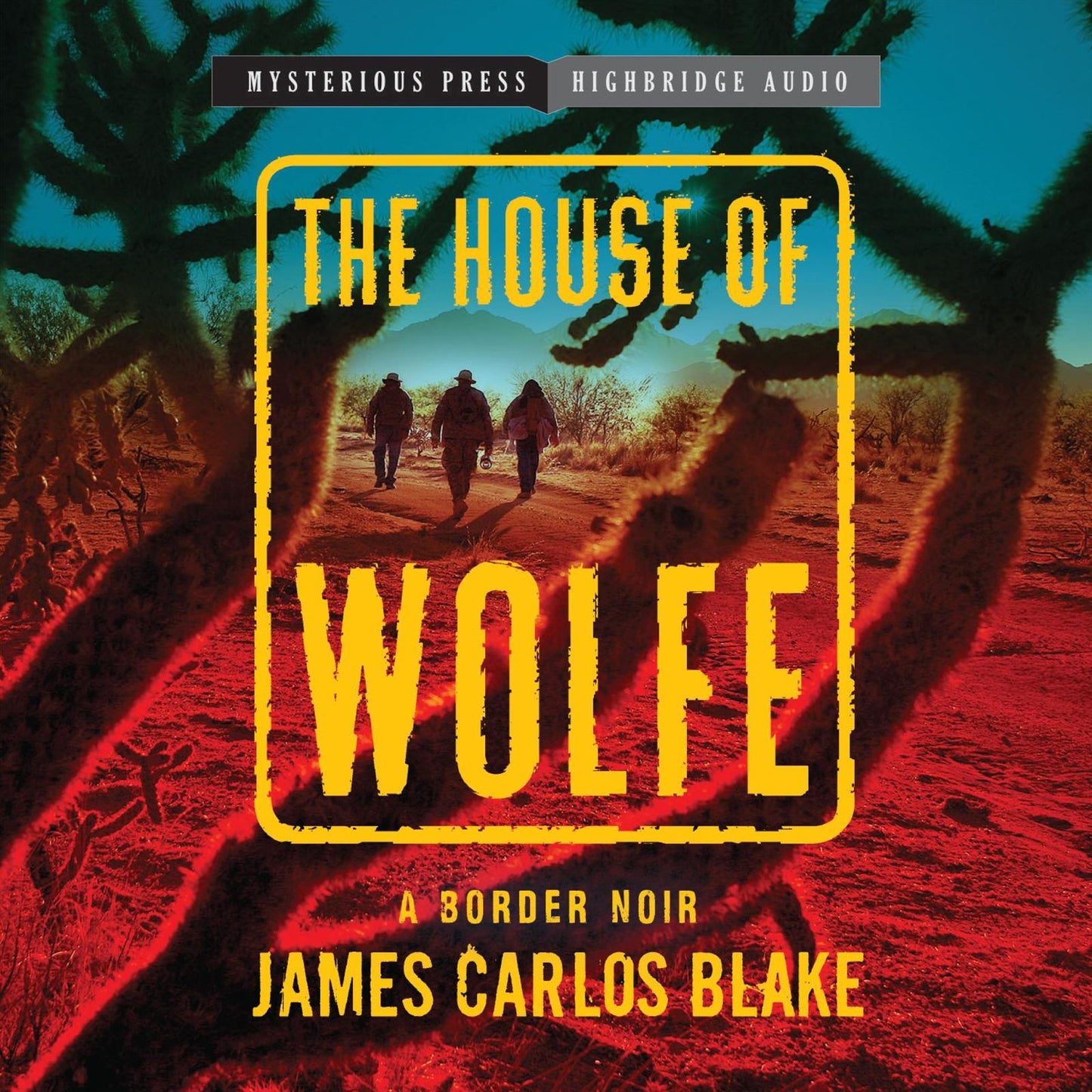 The House of Wolfe: A Border Noir