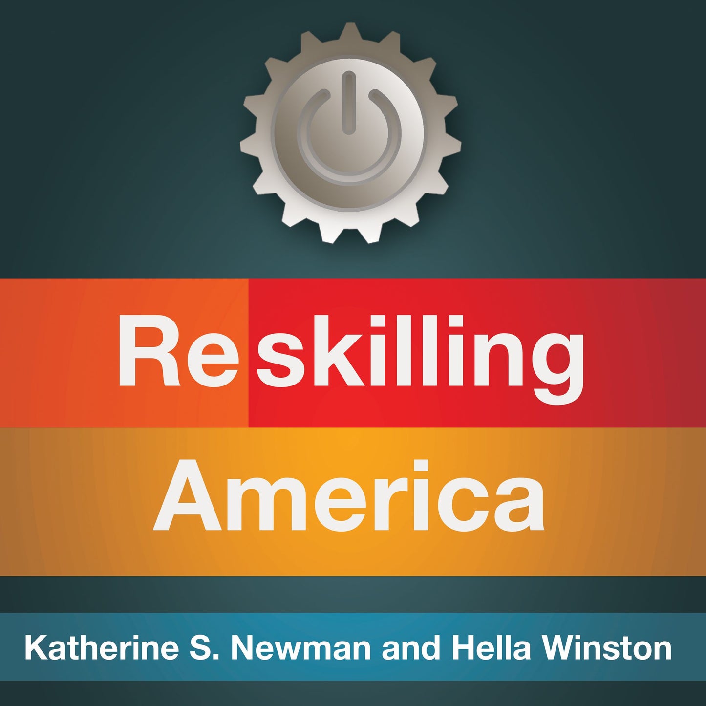 Reskilling America: Learning to Labor in the 21st Century