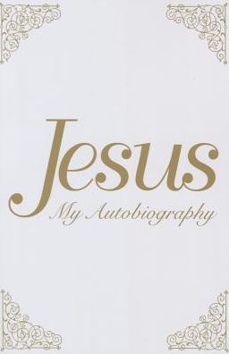 Jesus: My Autobiography