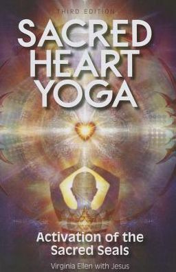 Sacred Heart Yoga: Activation of the Sacred Seals